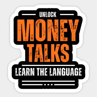 Money talks. Learn the language Sticker